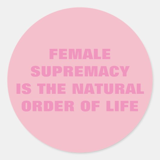 FRAUENÜBERLEBUNG IST DIE NATÜRLICHE LEBENSORDNUNG RUNDER AUFKLEBER (Vorderseite)