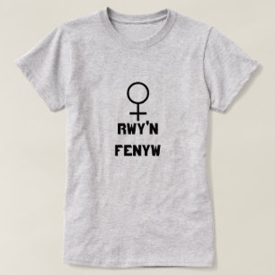 Frauenzeichen mit Text Rwy'n fenyw T-Shirt