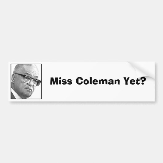 Fräulein Coleman Yet? Autoaufkleber (Vorne)
