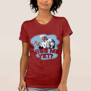 Fräulein Me Yet? T-Shirt Georges W Bush