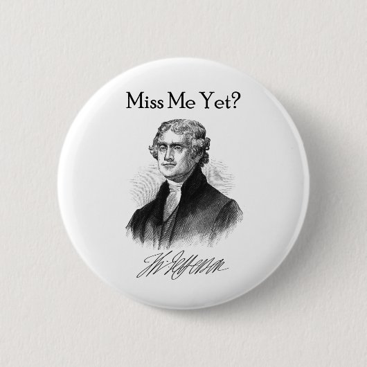 Fräulein Me Yet? (Thomas Jefferson) Button (Vorderseite)