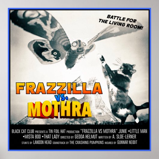 Frazzilla vs Moth! Monster Cat Poster (Vorne)