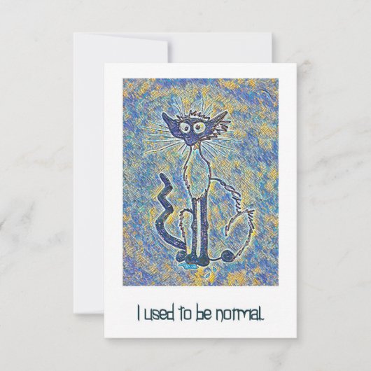Frazzled Cat "I used to be Normal"-Karte Dankeskarte (Vorderseite)