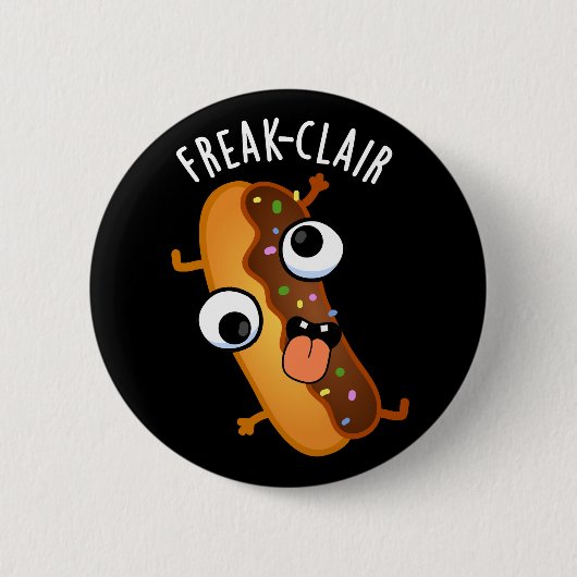 Freak-clair Funny Eclair Pun Dark BG Button (Vorderseite)