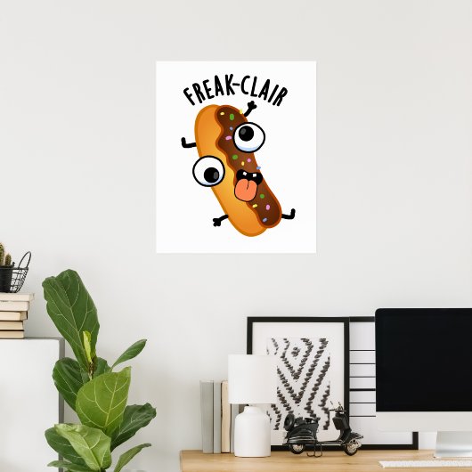Freak-clair Funny Eclair Pun Poster (Heimbüro)