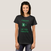 Freak in den Tabellenkalkulationstabellen der Shee T-Shirt (Vorne ganz)