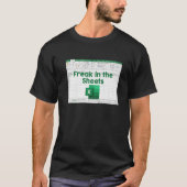 Freak in Sheets Spreadsheet Excel Accountant D T-Shirt (Vorderseite)