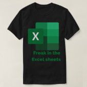Freak in the Excel Sheets Classic T - Shirt (Design vorne)
