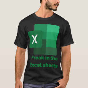 Freak in the Excel Sheets Classic T - Shirt