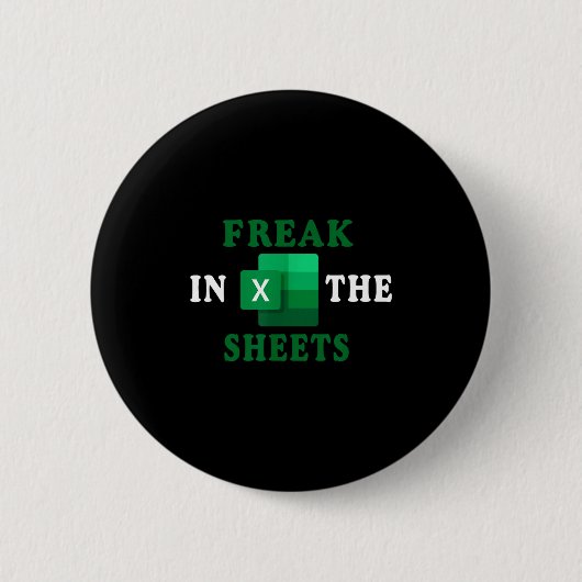Freak In The Sheets, Accountant Funny Spreadsheet  Button (Vorderseite)