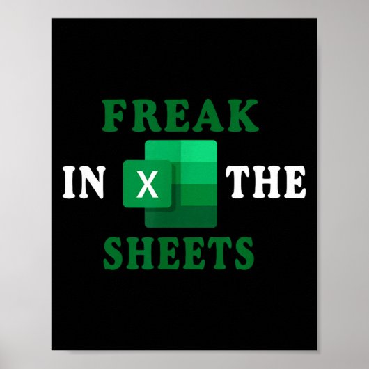 Freak In The Sheets, Accountant Funny Spreadsheet Poster (Vorne)