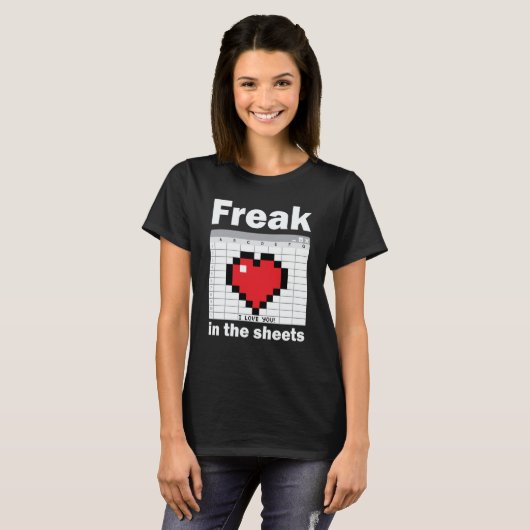 Freak In The Sheets Valentines Accountant Spreadsh T-Shirt (Vorne ganz)