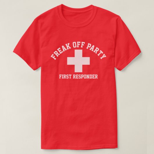 Freak Off Party First Responder T-Shirt (Design vorne)