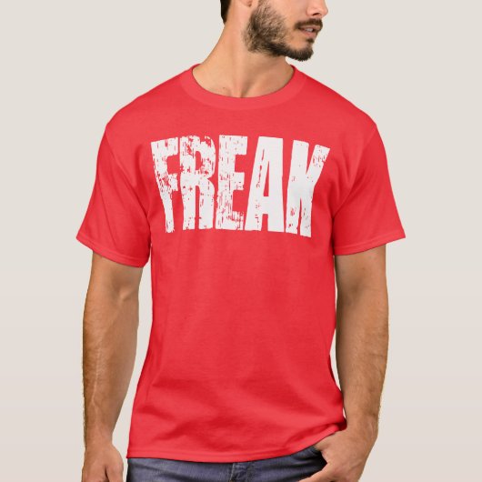 FREAK-T - Shirt - Weißer Text (Vorderseite)