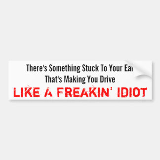Freakin Idiot Autoaufkleber