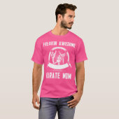 Freakin Phantastisch Karate Mama T Shirt (Vorne ganz)