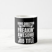 Freakin' Phantastischer Banddirektor Funny Quote Kaffeetasse (Mittel)