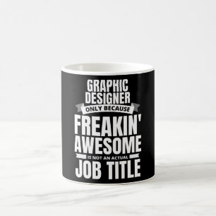 Freakin' Phantastischer Grafikdesigner-Zitat Kaffeetasse