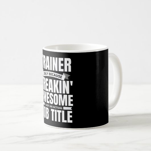 Freakin' Phantastischer Trainer Kaffeetasse (VorderseiteRechts)