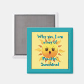 Freakin Sunshine Magnet (Vorderseite/Rückseite)