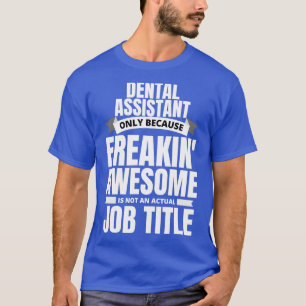 Freakinx27 Phantastischer Zahnarztassistent Funny T-Shirt