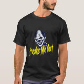 Freaks mich raus T-Shirt (Vorderseite)