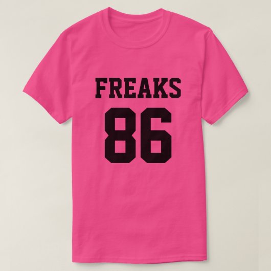 Freaks sind ausgegangen T-Shirt (Design vorne)