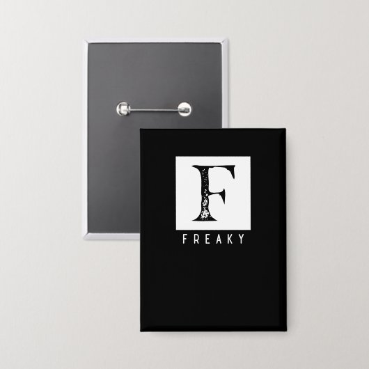 Freaky Bold Typografie Schwarz-Weiß-Design Button (Vorderseite/Rückseite)