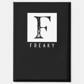 Freaky Bold Typografie Schwarz-Weiß-Design Magnet (Vorderseite)