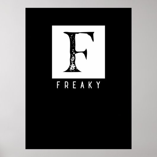 Freaky Bold Typografie Schwarz-Weiß-Design Poster (Vorne)