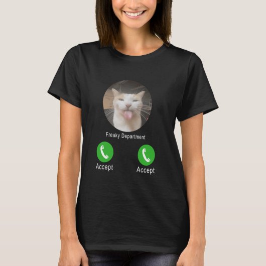 Freaky Department Funny Cat Meme T-Shirt (Vorderseite)