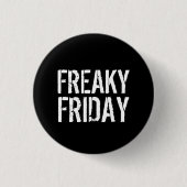 Freaky Freitag Button (Vorderseite)