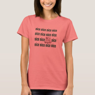 Frech aber Nizza T-Shirt