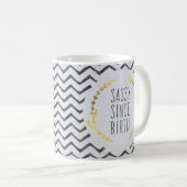 Frech seit Geburts-Zitat Kaffeetasse (VorderseiteRechts)