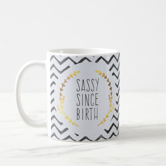 Frech seit Geburts-Zitat Kaffeetasse (Links)