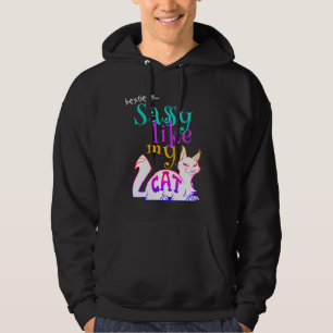 Frech wie meine Katze Fette Auffällige Humorvolle  Hoodie