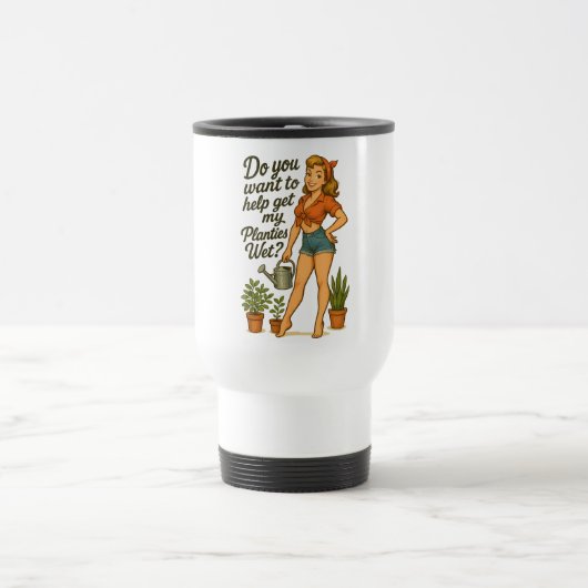 Freche Pin-Up-Gärtner Pflanze Puns Design Reisebecher (Mittel)