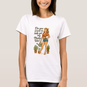 Freche Pin-Up-Gärtnerin Planties Pun Design T-Shirt