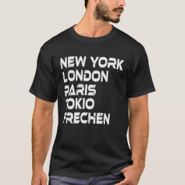 Frechen NY London Paris Tokio T-Shirt