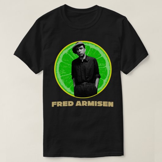 Fred Armise T-Shirt (Design vorne)