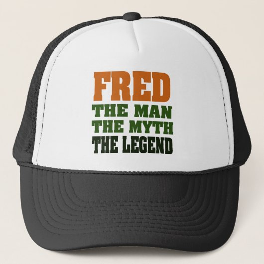 Fred - der Mann, der Mythos, die Legende! Truckerkappe (Vorderseite)
