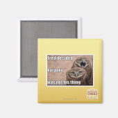 Fred entschied magnet (Vorderseite/Rückseite)