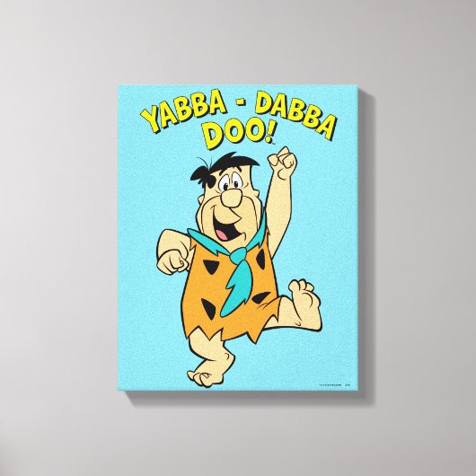 Fred Flintstone Yabba-Dabba Doo! Leinwanddruck (Vorderseite)