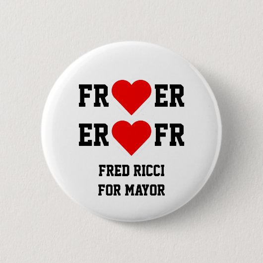 Fred Ricci für Bürgermeister-- Herzknopf Button (Vorderseite)