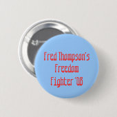 Fred Thompsons, Freiheit, Kämpfer '08 Button (Vorne & Hinten)
