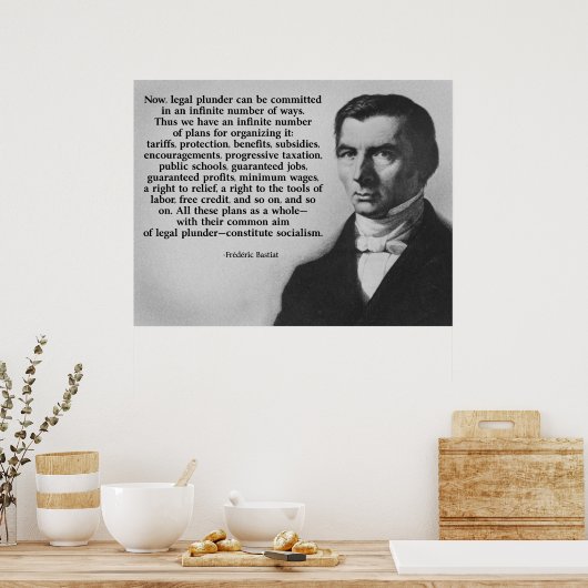 Frederic Bastiat Legal Plunder Poster (Küche)