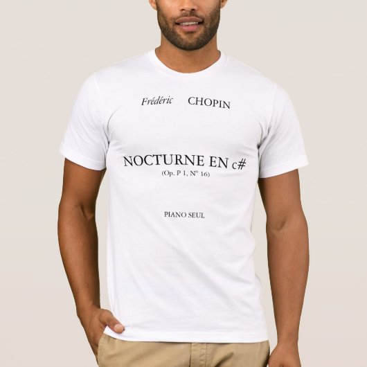 Frédéric, CHOPIN, NOTTURNO-en c#, (OP. P 1, N°… T-Shirt (Vorderseite)
