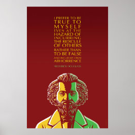 Frederick Douglass Inspirierend Zitat: Getreu mir Poster