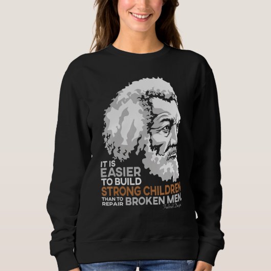 Frederick Douglass Preisangebot für Schwarze Gesch Sweatshirt (Vorderseite)