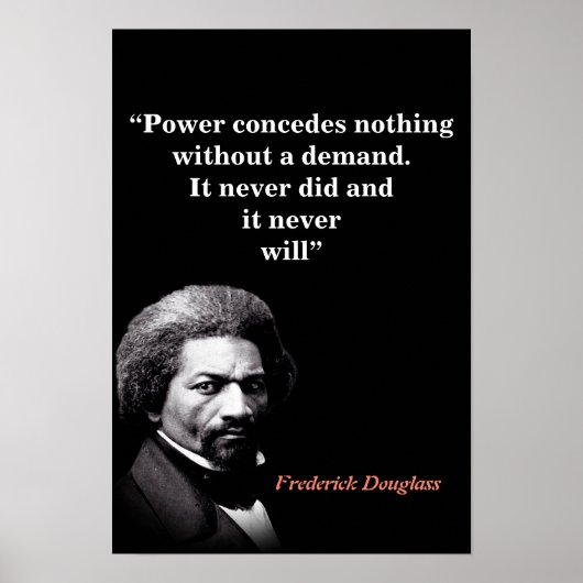 Frederick Douglass Quote On Power Poster (Vorne)